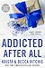 Addicted After All