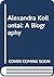 Alexandra Kollontai: A Biography