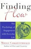 Finding Flow: The Psychology of Engagement with Everyday Life by Nill