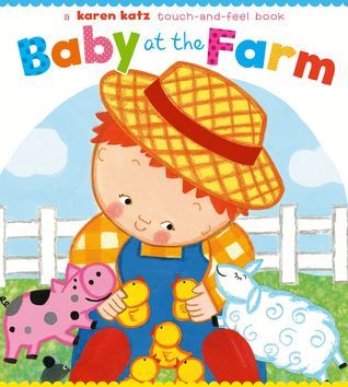 Baby at the Farm: A Touch-and-Feel Book (Touch-And-Feel Books