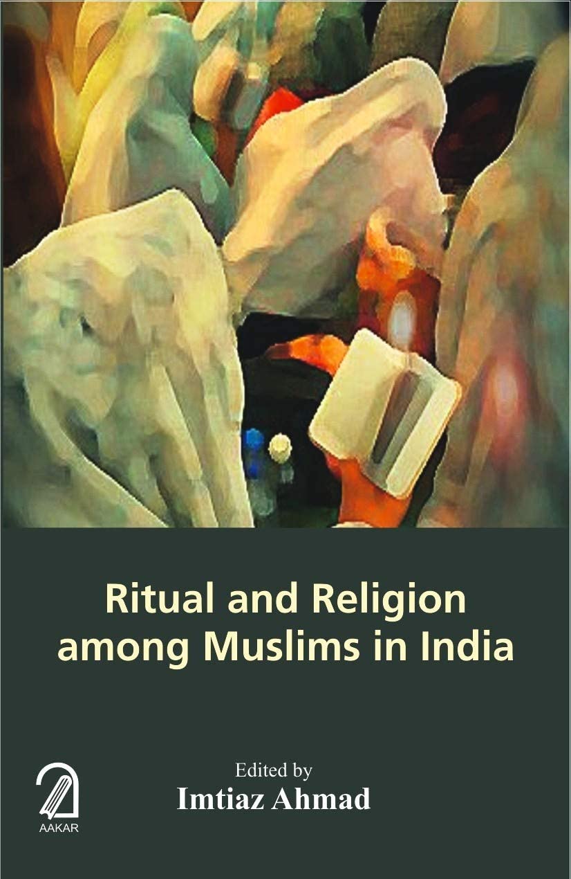 Aakar Books Ritual and Religion Among Muslims in India