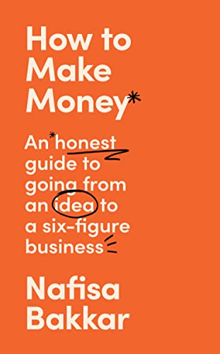 How To Make Money by Nafisa Bakkar