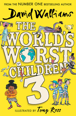 The World’s Worst Children 3: A book by David Walliams