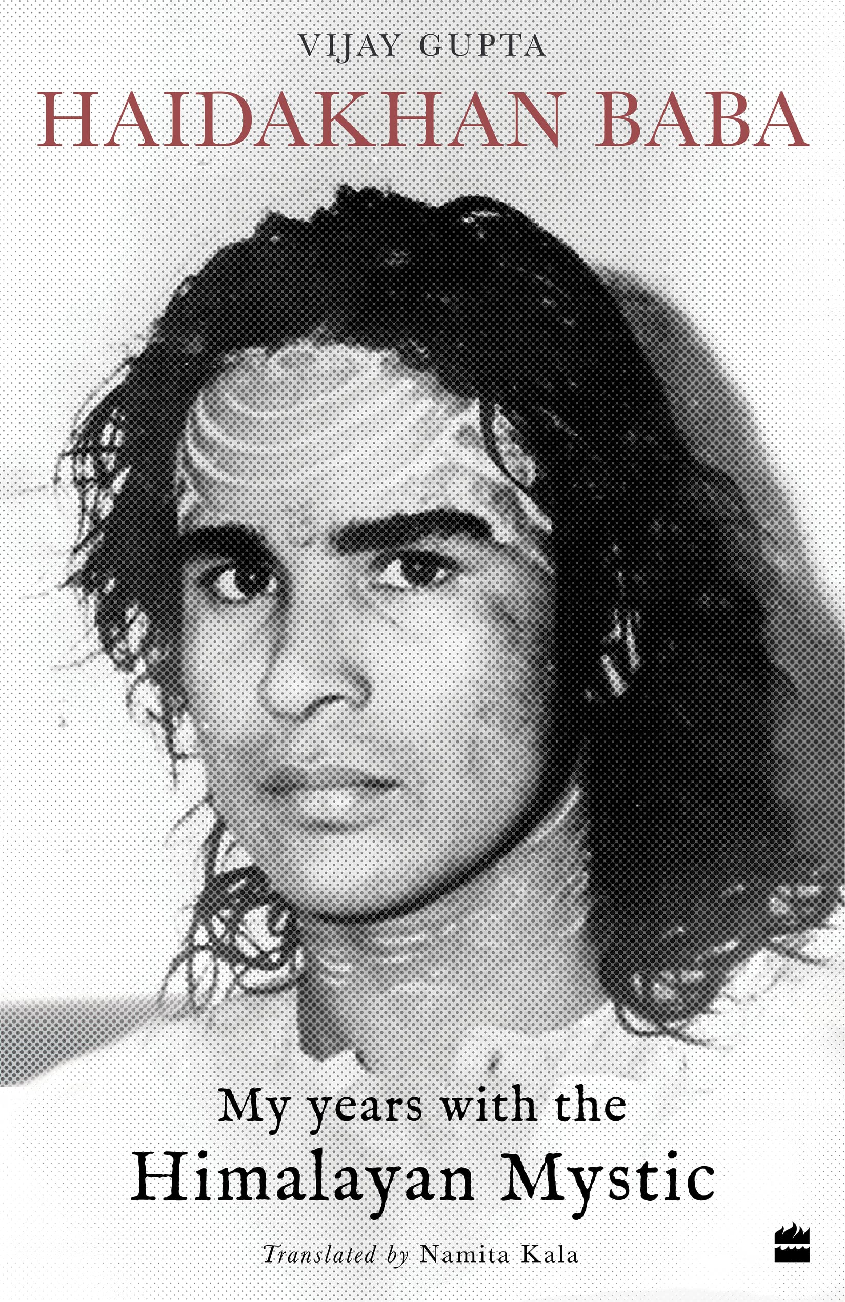 Haidakhan Baba : My Years with the Himalayan Mystic