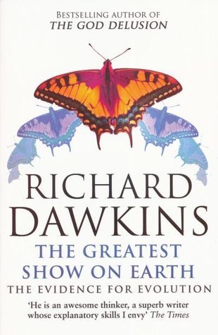 The Greatest Show on Earth: The Evidence for Evolution by Richard Dawkins