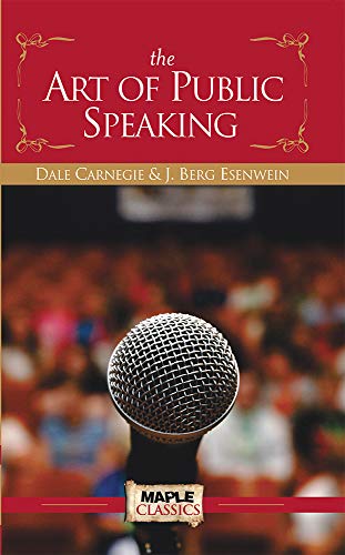 The Art of Public Speaking by Dale Carnegie