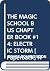 THE MAGIC SCHOOL BUS CHAPTER BOOK #14: ELECTRIC STORM