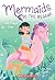 MERMAIDS TO THE RESCUE # 3 : CALI PLAYS FAIR