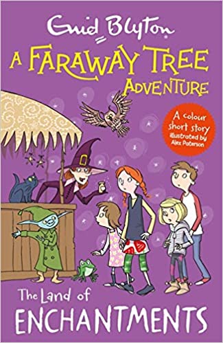 A Faraway Tree Adventure: The Land of Enchantments: Colour Short Stories