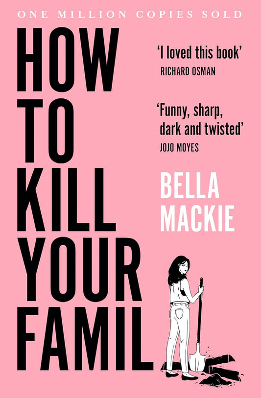 How to Kill Your Family by Bella Mackie