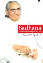 Sadhana: The Essence of Spiritual Life by Swami Rama