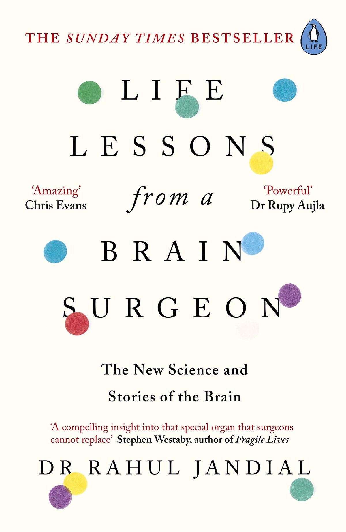 Life Lessons from a Brain Surgeon: The New Science and Stories of the Brain by Rahul Jandial
