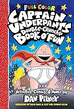 The Captain Underpants Double-Crunchy Book O' Fun: Color Edition by Dav Pilkey