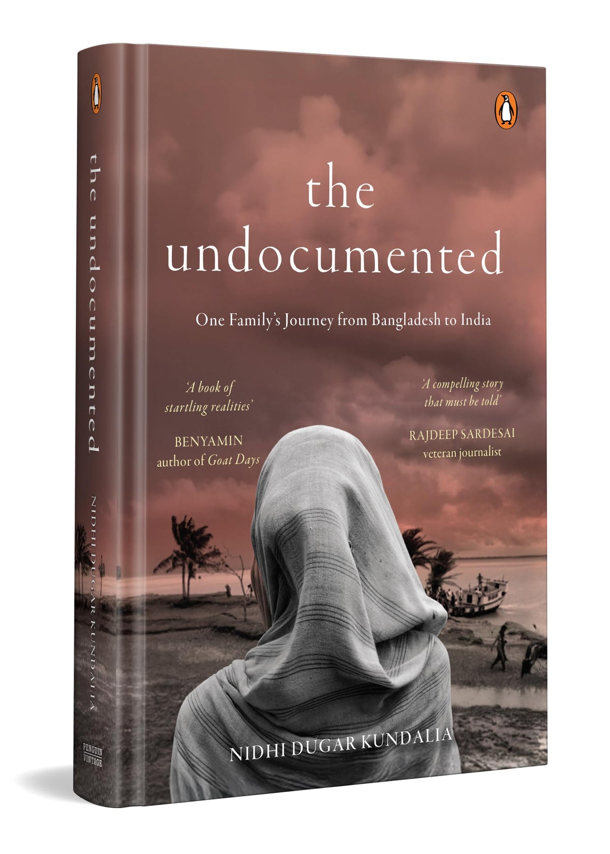 The Undocumented: One Family�s Journey from Bangladesh to India by Nidhi Dugar Kundalia