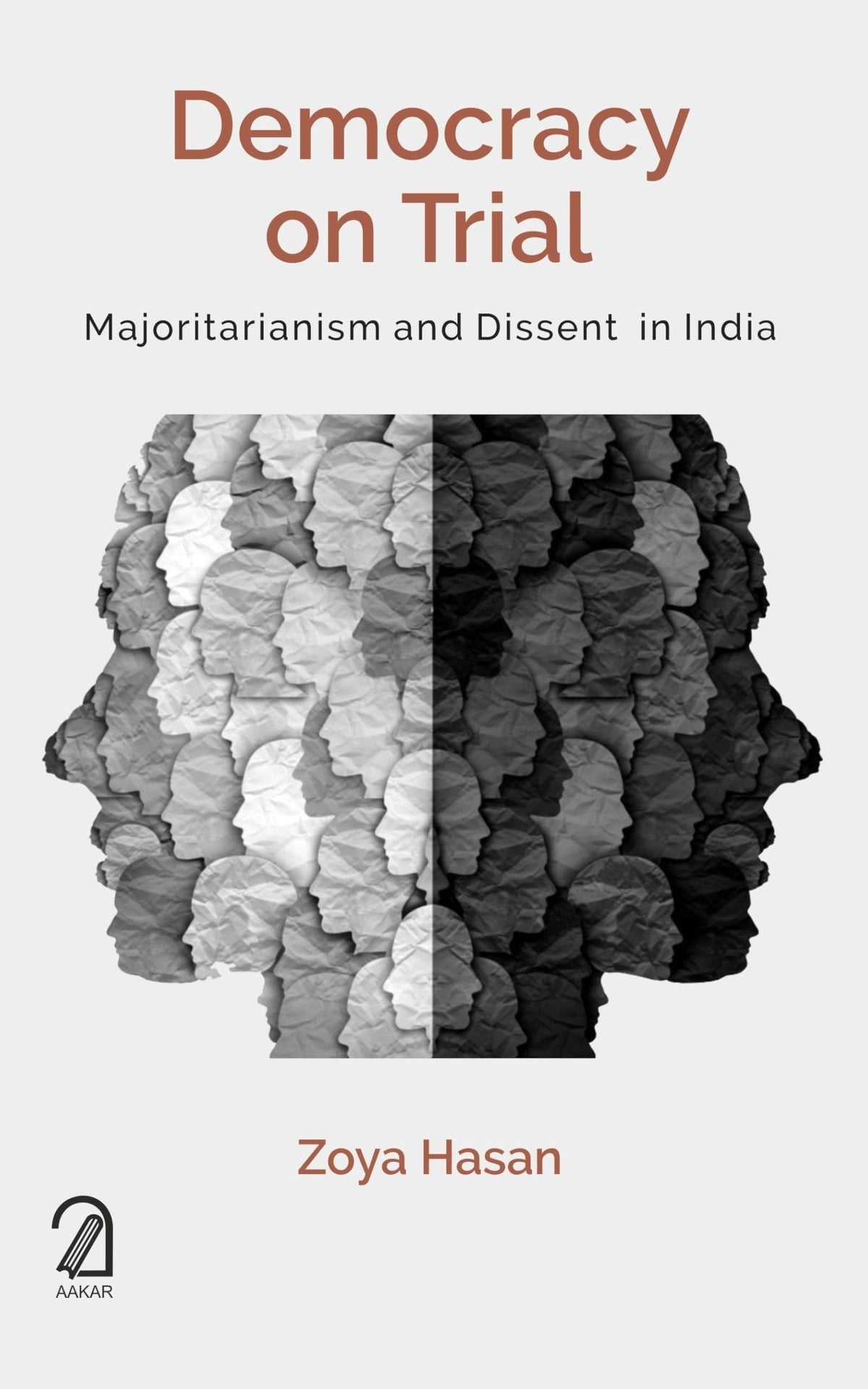 Democracy on Trial: Majoritarianism and Dissent in India by Zoya Hasan