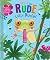 Don't Be Rude, Little Dude!