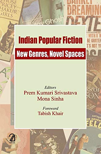 Aakar Books Indian Popular Fiction: New Genres, Novel Spaces