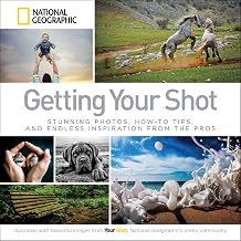 Getting Your Shot by National Geographic