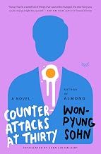 Counterattacks at Thirty : a Novel by Sean Lin Halbert Won-Pyung Sohn