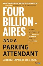 Four Billionaires and a Parking Attendant by Christopher Ullman