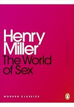 The World of Sex by Henry Miller