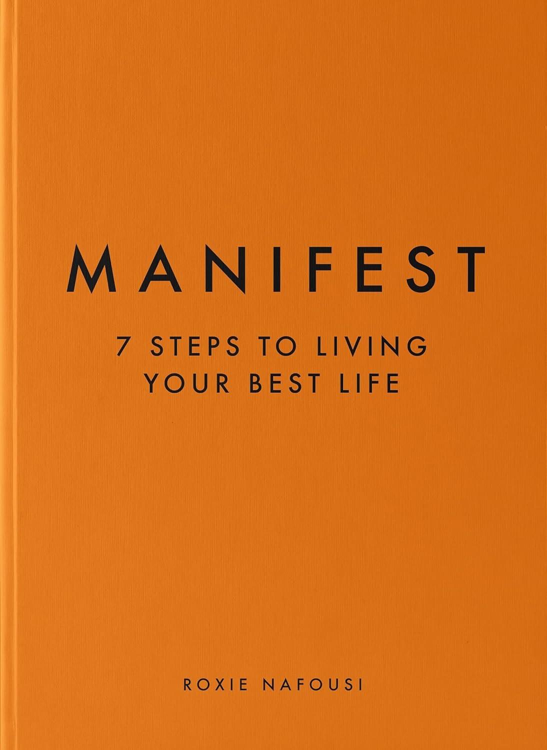 Manifest: 7 Steps to living your best life Paperback