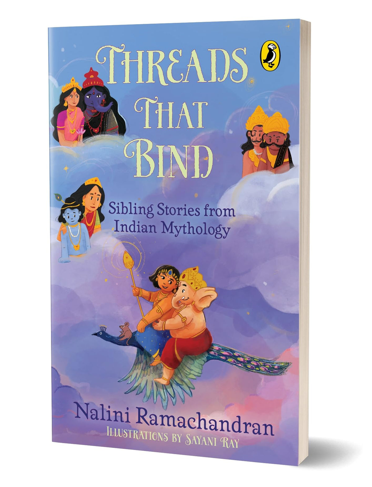 Threads That Bind | Sibling Stories from Indian Mythology | Short, illustrated stories perfect for bedtime | 8+ years by Nalini Ramachandran