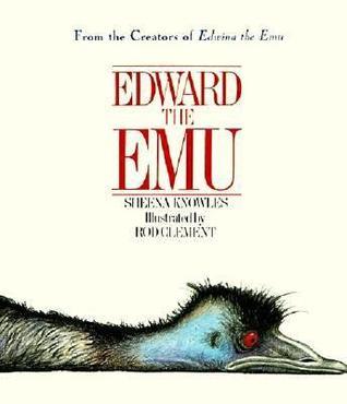 Edward the Emu by Rod Clement Sheena Knowles Rod (ilt) Clement