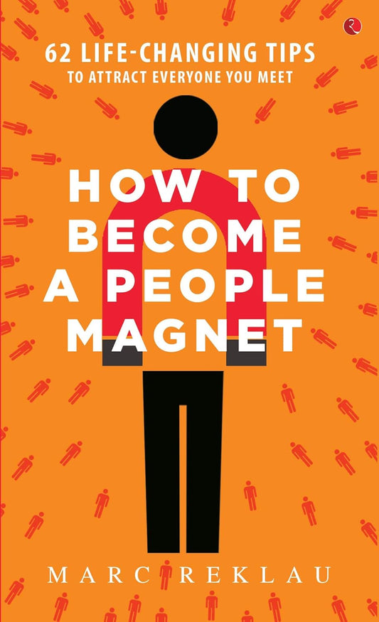 How to Become a People Magnet