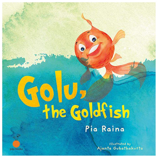Golu The Gold Fish by Pia Raina