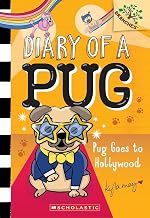 Diary of a Pug #15: Pug Goes to Hollywood by Kyla May