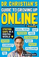 Dr Christian'S Guide to Growing Up Online (hashtag: Awkward) by Dr.Christian Jessen