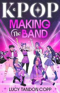 K-Pop: Making the Band by Lucy Tandon Copp