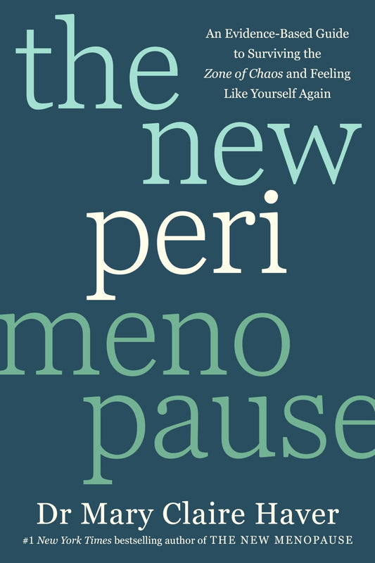 The New Perimenopause by Mary Claire Haver