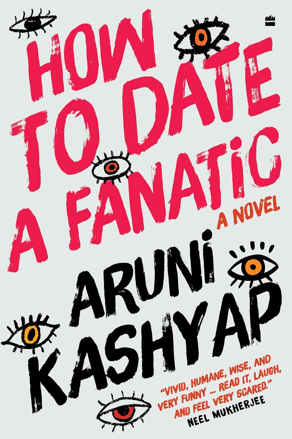 How to Date a Fanatic by Aruni Kashyap