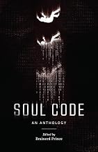 Soul Code: An Anthology by Edited By Brainerd Prince