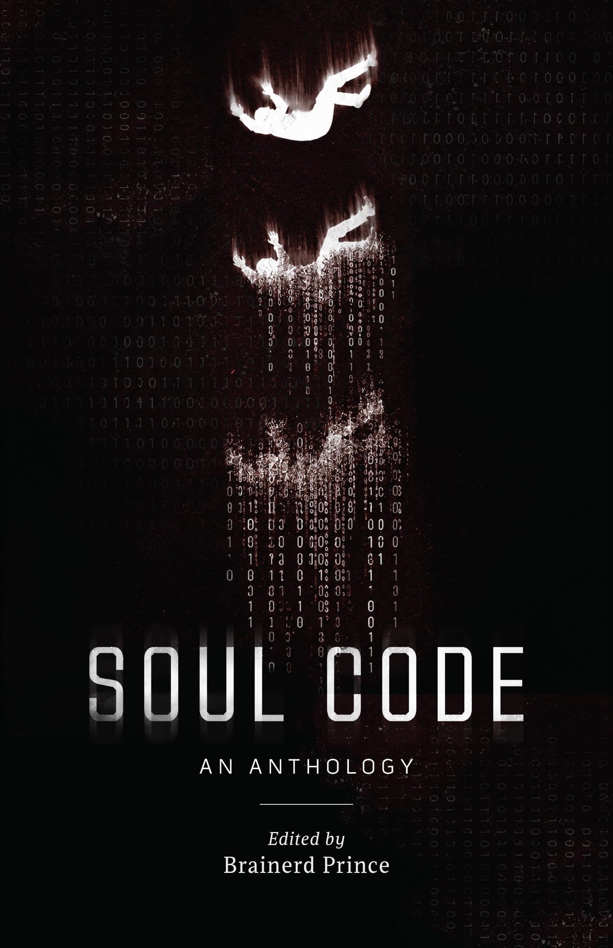 Soul Code: An Anthology by Edited By Brainerd Prince