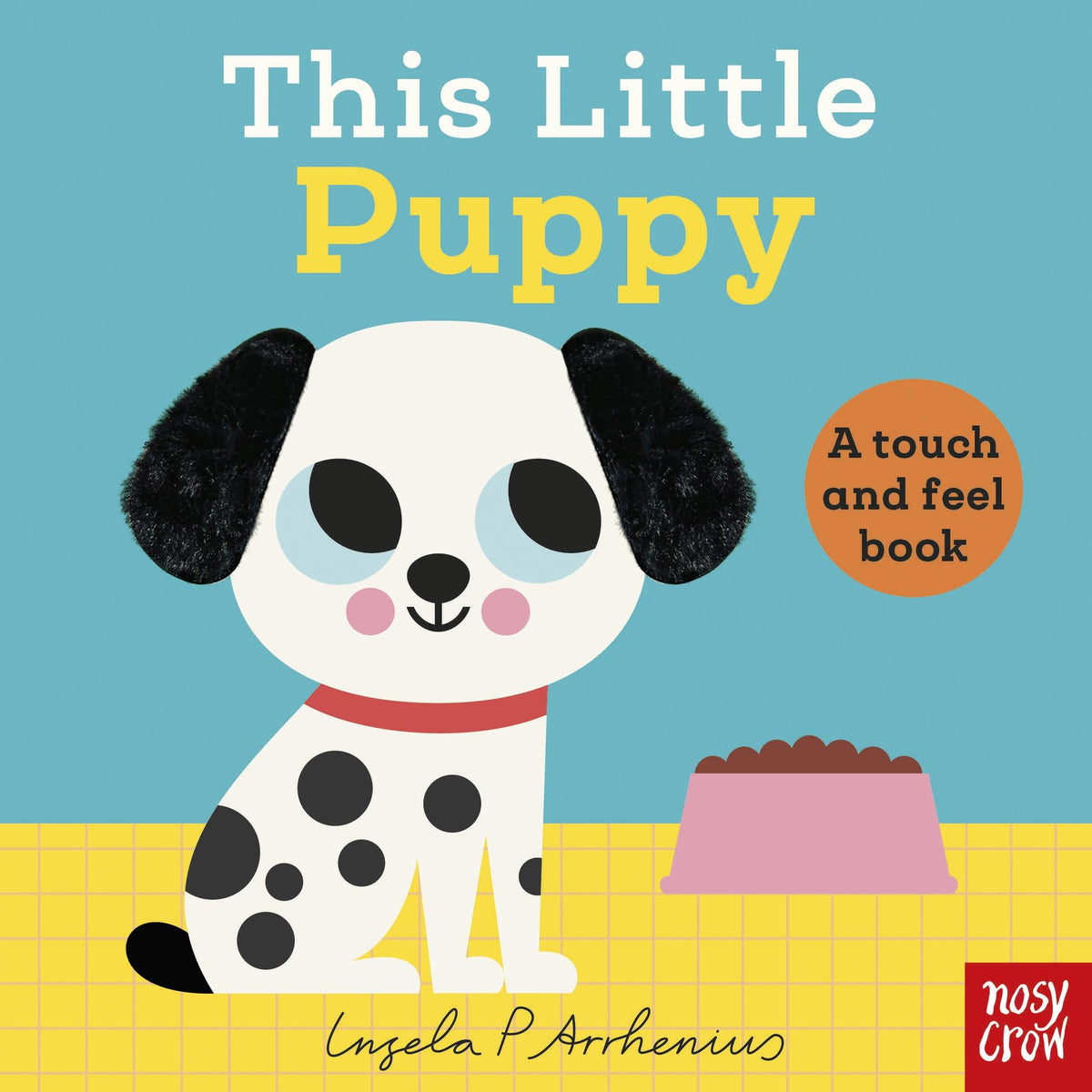 This Little Puppy by Nosy Crow; Ingela P Arrhenius
