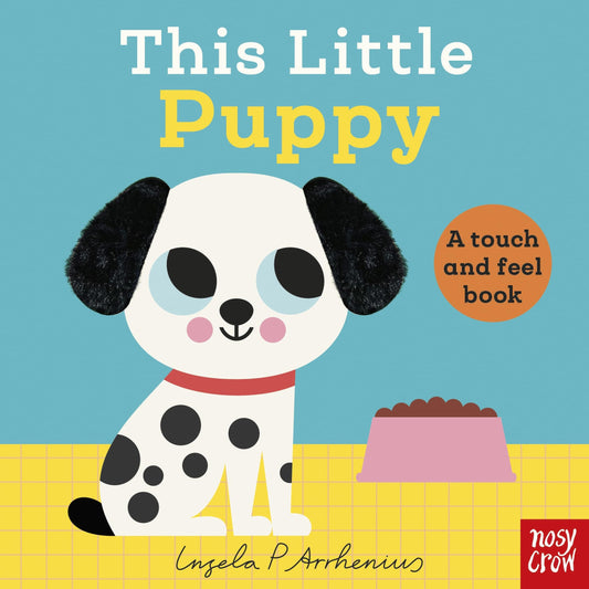 This Little Puppy by Nosy Crow; Ingela P Arrhenius