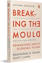 Breaking the Mould: Reimagining India'S Economic Future by Rohit Lamba Raghuram Rajan