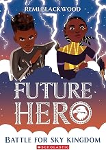 Future Hero #4: Battle for Sky Kingdom by Remi Blackwood