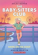 The Baby-Sitters Club #19: Dawn on the Coast: a Graphic Novel by Ann M Martin