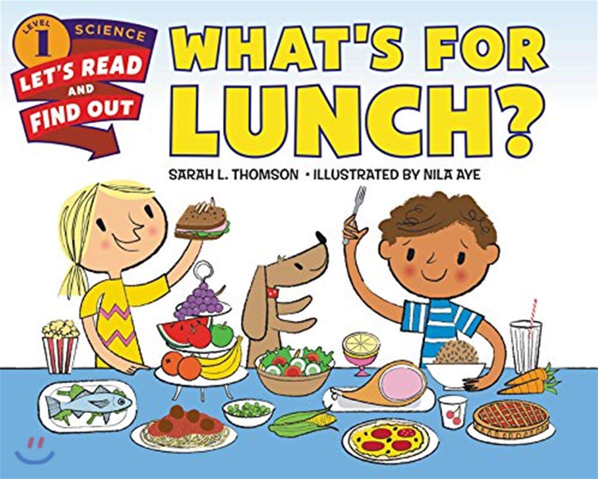 What's for Lunch?: An Expert-Vetted Science Book About How Healthy Food Works for Your Body for Kids (Ages 4-8) by Sarah L. Thomson