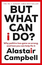 But What Can I Do? by Alastair Campbell