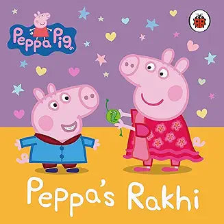 Peppa Pig: Peppa's Rakhi by Peppa Pig