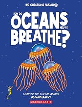 How Do Oceans Help Us Breathe?: Discover the Science Behind Oceanography by Eliza Jeffery