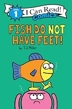 Fish Do Not Have Feet!: A Funny Early Reader Graphic Novel about Friendship for Shared Reading for Children (Ages 4-8) by T. J. Miller