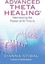 Advanced ThetaHealing by Vianna Stibal