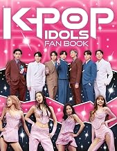 K-Pop Idols Fan Book: the Ultimate Guide to All Things K-Pop by Scholastic