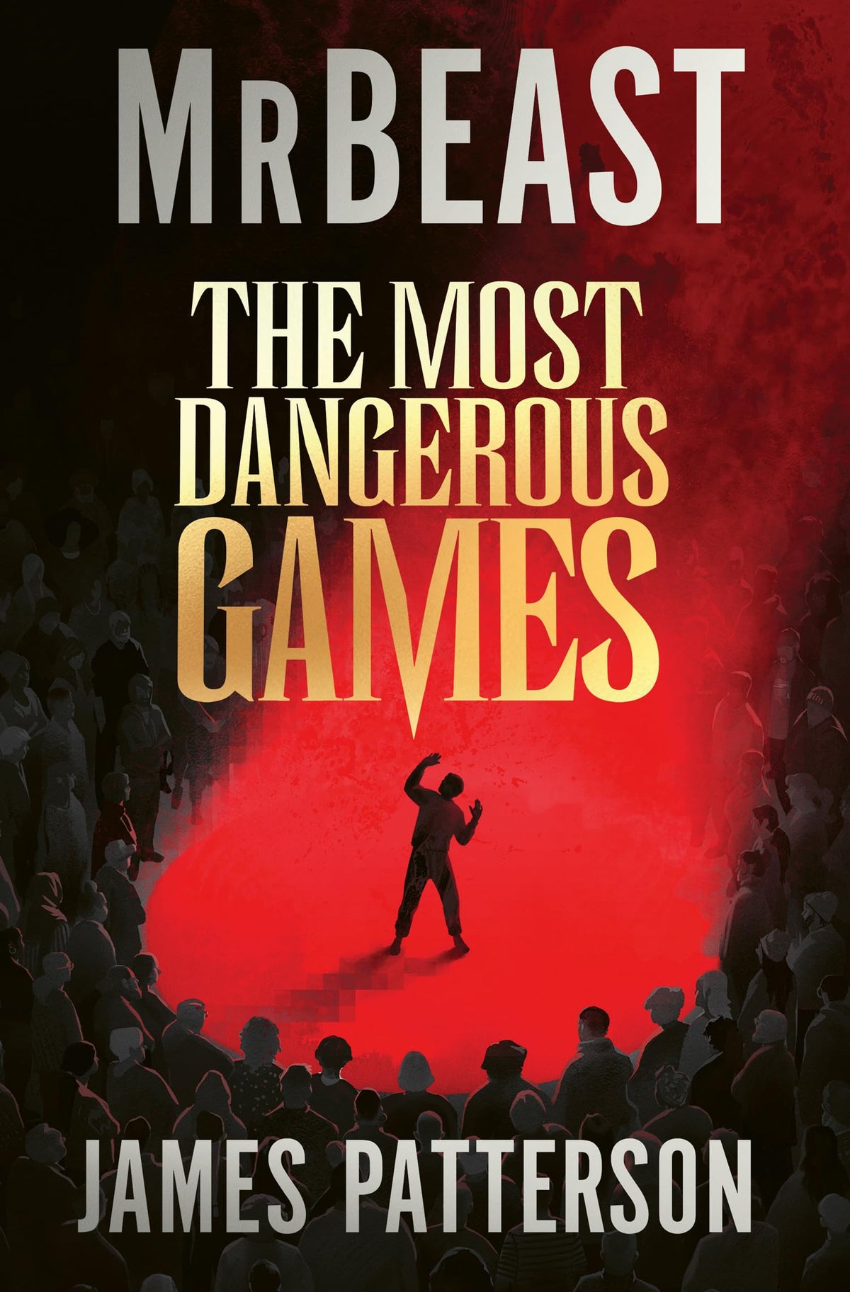 The Most Dangerous Games by James Mr. Beast & Patterson